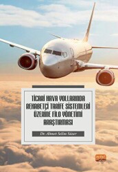 Ticari Hava Yollarında Rekabetçi Tarife Sistemleri Üzerine Filo Yönetimi Araştırması - 1