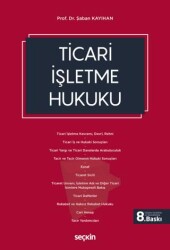 Ticari İşletme Hukuku - Seçkin Yayıncılık