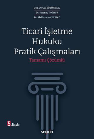 Ticari İşletme Hukuku Pratik Çalışmaları - 1