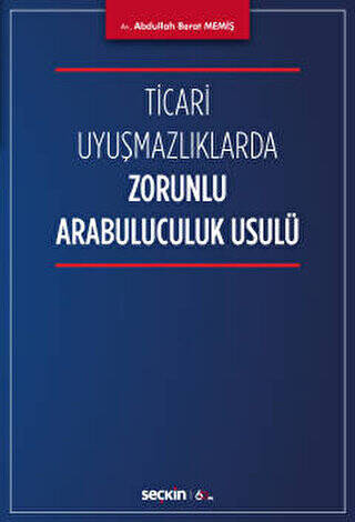 Ticari Uyuşmazlıklarda Zorunlu Arabuluculuk Usulü - 1