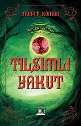 Tılsımlı Yakut - Macera Serisi 4 - Anatolia Kitap