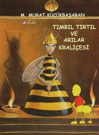 Tımbıl Tırtıl ve Arılar Kraliçesi - 1
