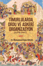 Timurlarda Ordu ve Askeri Organizasyon 1370 - 1447 - Berikan Yayınevi