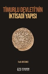 Timurlu Devleti’nin İktisadî Yapısı - 1