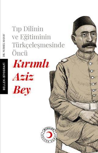 Tıp Dilinin ve Eğitiminin Türkçeleşmesinde Öncü Kırımlı Doktor Aziz Bey - 1