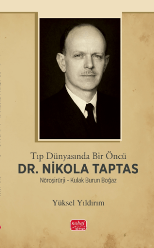 Tıp Dünyasında Bir Öncü Dr. Nikola Taptas - 1