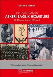 Tıp Tarihimizde Askeri Sağlık Hizmetleri - 1