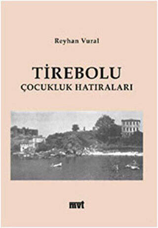 Tirebolu Çocukluk Hatıraları - 1
