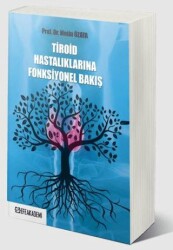 Tiroid Hastalıklarına Fonksiyonel Bakış - 1