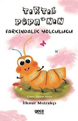 Tırtıl Pupa`nın Farkındalık Yolculuğu - 1