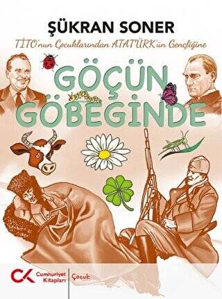 Tito`nun Çocuklarından Atatürk`ün Gençliğine Göçün Göbeğinde - 1