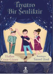 Tiyatro Bir Şenliktir - 1
