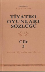 Tiyatro Oyunları Sözlüğü Cilt 3 - 1