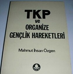 TKP ve Organize Gençlik Hareketleri - 1