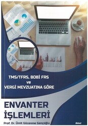 TMS-TFRS, BOBİ FRS ve Vergi Mevzuatına Göre Envanter İşlemleri - 1