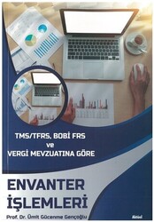 TMS-TFRS, BOBİ FRS ve Vergi Mevzuatına Göre Envanter İşlemleri - Alfa Aktüel Yayınları