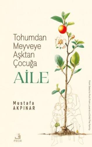 Tohumdan Meyveye Aşktan Çocuğa Aile - 1