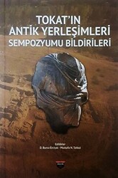 Tokat`ın Antik Yerleşimleri Sempozyumu Bildirileri - 1