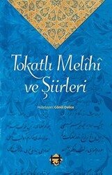 Tokatlı Melihi ve Şiirleri - 1