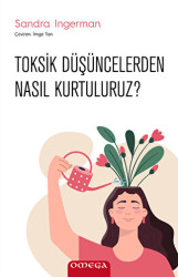 Toksik Düşüncelerden Nasıl Kurtuluruz? - 1