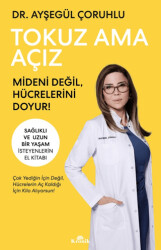 Tokuz Ama Açız Mideni Değil, Hücrelerini Doyur! - Kronik Kitap