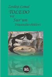 Toledo ve Sur`un Düşündürdükleri - 1