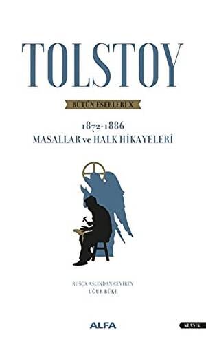 Tolstoy Bütün Eserleri 10 1872 - 1886 - 1