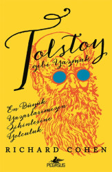 Tolstoy Gibi Yazmak: En Büyük Yazarlarımızın Zihinlerine Yolculuk - 1