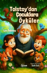 Tolstoy’dan Çocuklara Öyküler - Tılsım Yayınevi