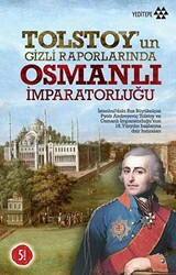 Tolstoy’un Gizli Raporlarında Osmanlı İmparatorluğu - Yeditepe Yayınevi