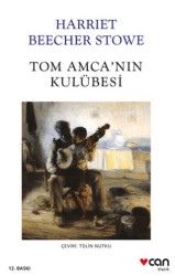 Tom Amca`nın Kulübesi - Can Yayınları
