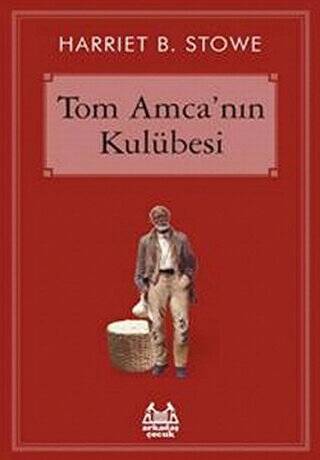 Tom Amca’nın Kulübesi - 1