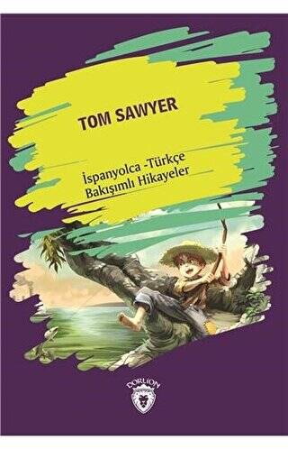 Tom Sawyer Tom Sawyer İspanyolca Türkçe Bakışımlı Hikayeler - 1