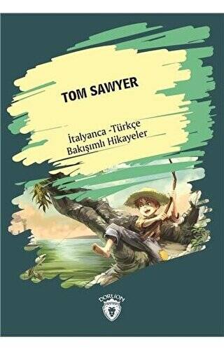Tom Sawyer Tom Sawyer İtalyanca Türkçe Bakışımlı Hikayeler - 1