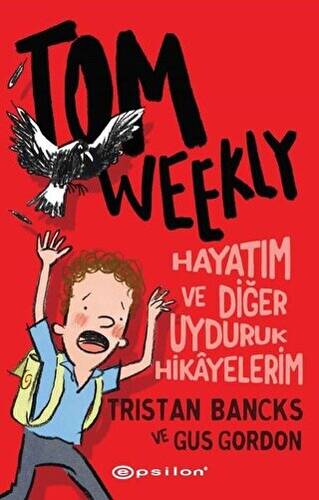 Tom Weekly: Hayatım ve Diğer Uyduruk Hikayelerim - 1
