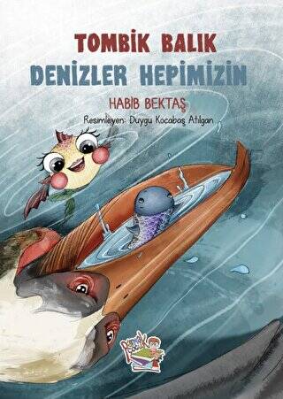 Tombik Balık - Denizler Hepimizin - 1