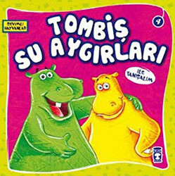 Tombiş Su Aygırları ile Tanışalım - 1