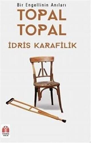 Topal Topal - Bir Engellinin Anıları - 1