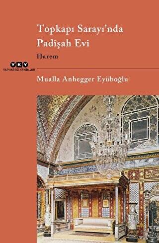 Topkapı Sarayı’nda Padişah Evi - Harem - 1