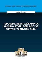Toplanma Hakkı Bağlamında Kanuna Aykırı Toplantı ve Gösteri Yürüyüşü Suçu - 1