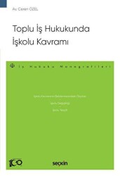 Toplu İş Hukukunda İşkolu Kavramı - 1