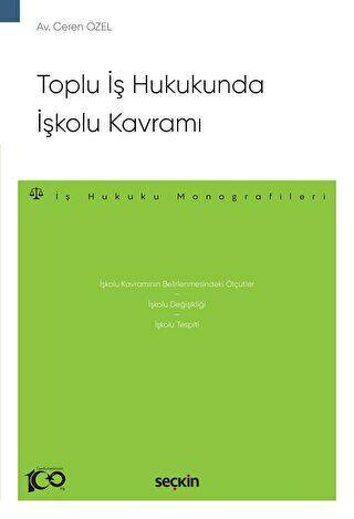 Toplu İş Hukukunda İşkolu Kavramı - 1