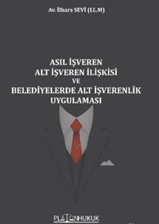 Asıl İşveren Alt İşveren İlişkisi ve Belediyelerde Alt İşverenlik Uygulaması - 1