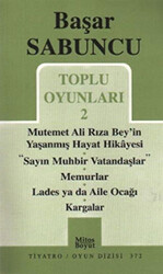 Toplu Oyunlar 2 - Mutemet Ali Rıza Bey’in Yaşanmış Hayt Hikâyesi - Sayın Muhbir Vatandaşlar - Memurlar - Lades ya da Aile Ocağı - Kargalar - 1