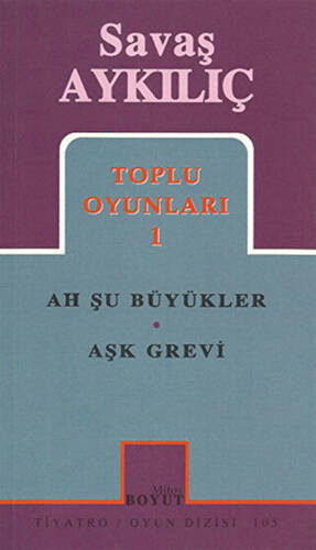 Toplu Oyunları 1: Ah Şu Büyükler - Aşk Grevi - 1