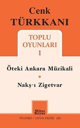 Toplu Oyunları 1 - Öteki Ankara Müzikali - Nakş-ı Zigetvar - 1