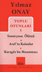 Toplu Oyunları 1 Sanatçının Ölümü - Araf’ta Kalanlar - Karagöz’ün Muamması - 1