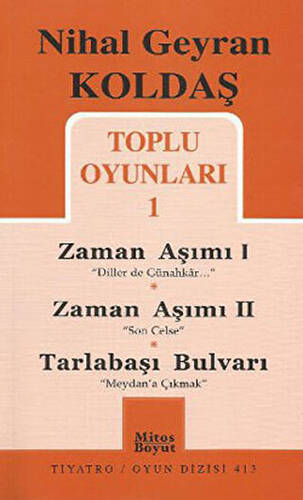 Toplu Oyunları 1 - Zaman Aşımı 1: Diller de Günahkar - Zaman Aşımı 2: Son Celse - Tarlabaşı Bulvarı: Meydan’a Çıkmak - 1