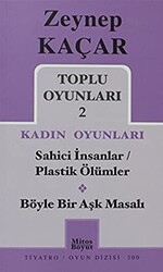 Toplu Oyunları 2 - Kadın Oyunları - Sahici İnsanlar - Plastik Ölümler - Böyle Bir Aşk Masalı - 1