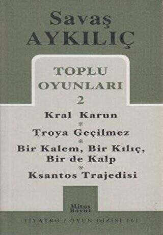 Toplu Oyunları 2 - Kral Karun - Troya Geçilmez - Bir Kalem, Bir Kılıç, Bir de Kalp - Ksantos Trajedisi - 1